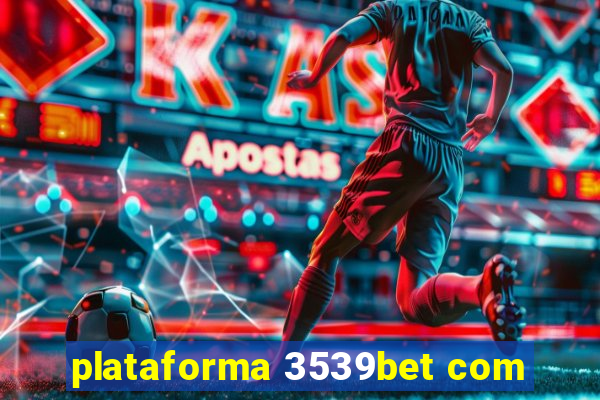 plataforma 3539bet com